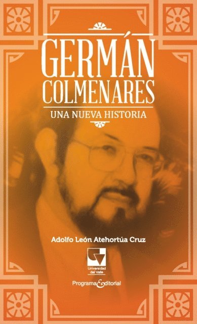 Adolfo Leon Atehortua Cruz - Germán Colmenares, E-bok