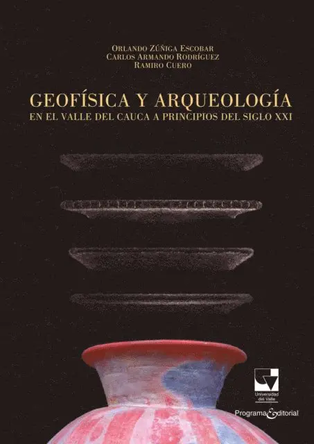 Ramiro Cuero, Carlos Rodriguez, Orlando Zuniga - Geofísica y arqueología en el Valle del Cauca a principios del siglo XXI, E-bok. Tillgänglighet: Lägg i varukorg
