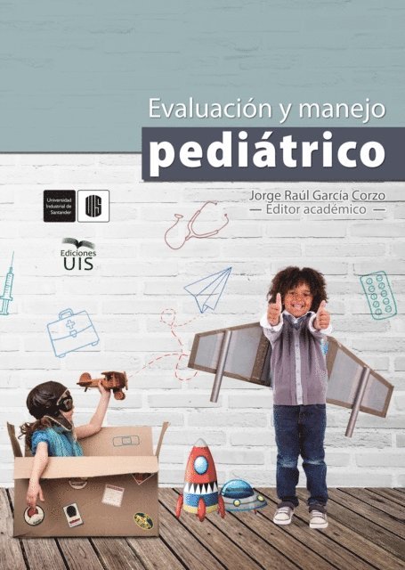 Jorge Garcia, Claudia Acevedo, Victor Figueroa, Gustavo Contreras, Silvia Orejarena, Maria Nino, Victor Mendoza, Patrik Wilches, Francisco Manrique, Jurg Niederbacher - Evaluación y manejo pediátrico, E-bok