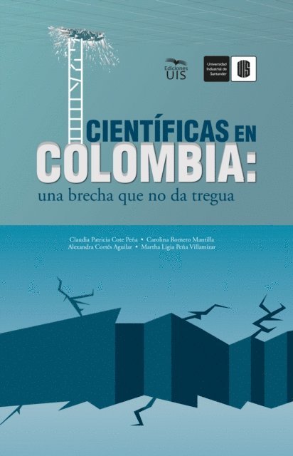 Carolina Romero, Martha Pena, Alexandra Cortes, Claudia Cote - Científicas en Colombia, E-bok