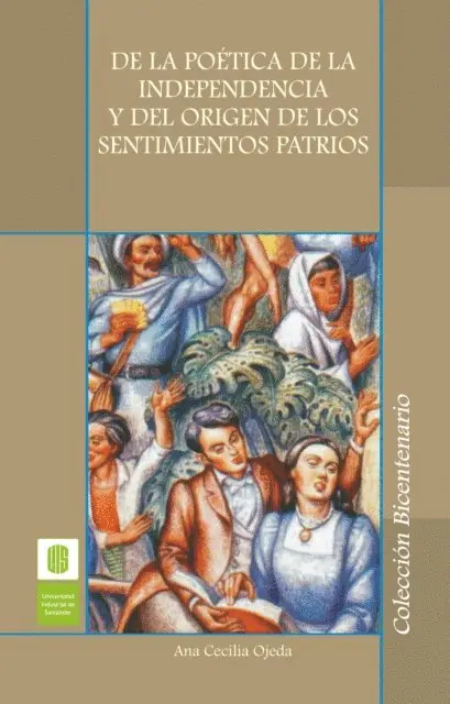 Ana Cecilia Ojeda - De la poética de la independencia y del origen de los sentimientos patrios, E-bok. Tillgänglighet: Lägg i varukorg