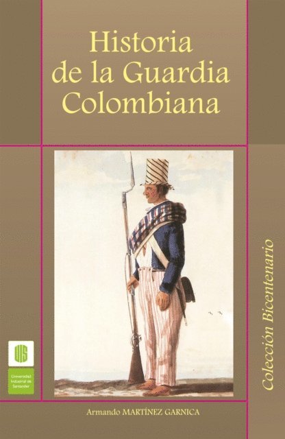 Armando Martinez - Historia de la guardia colombiana, E-bok