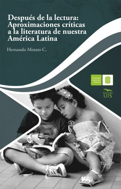 Hernando Motato - Después de la lectura: Aproximaciones críticas a la literatura de nuestra América Latina, E-bok