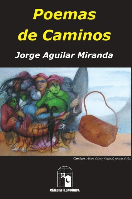 Jorge Aguilar Miranda, Olegario Ordonez Diaz - Poemas de caminos, E-bok