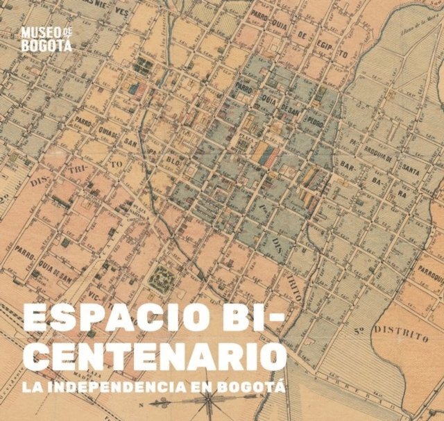 Enrique Martinez Ruiz, Alfredo Baron Leal, Yolanda Lopez Correal - Espacio bicentenario. La independencia en Bogotá., E-bok