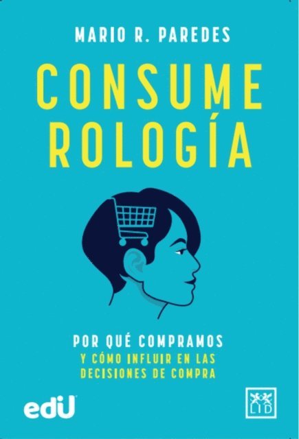 Mario R. Paredes - Consumerología, E-bok