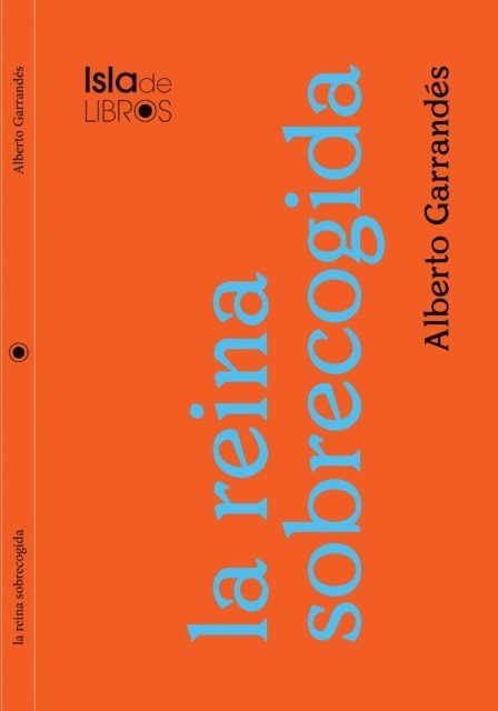 Alberto Garrandes - La reina sobrecogida, E-bok