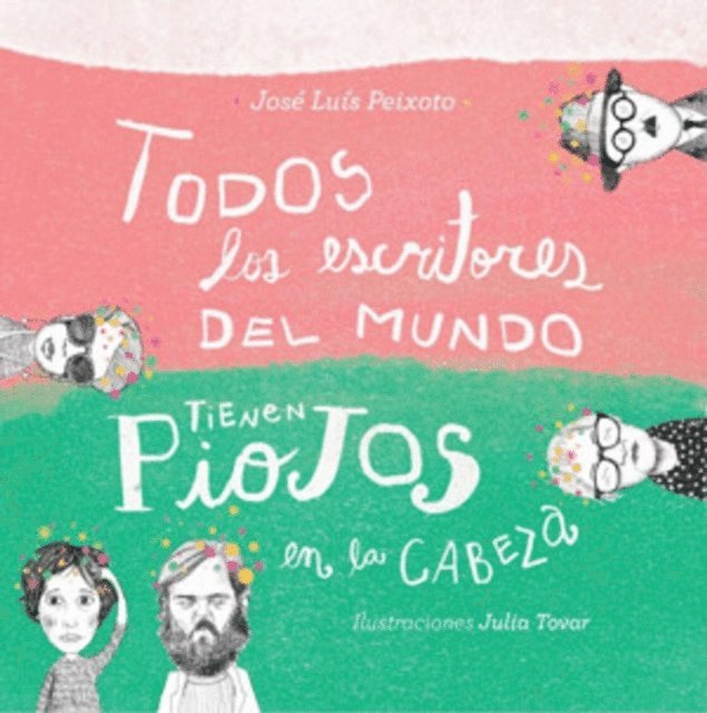 Jose Luis Peixoto - Todos los escritores del mundo tienen piojos en la cabeza, E-bok