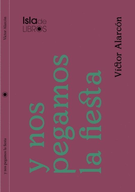 Victor Alarcon - Y nos pegamos la fiesta, E-bok