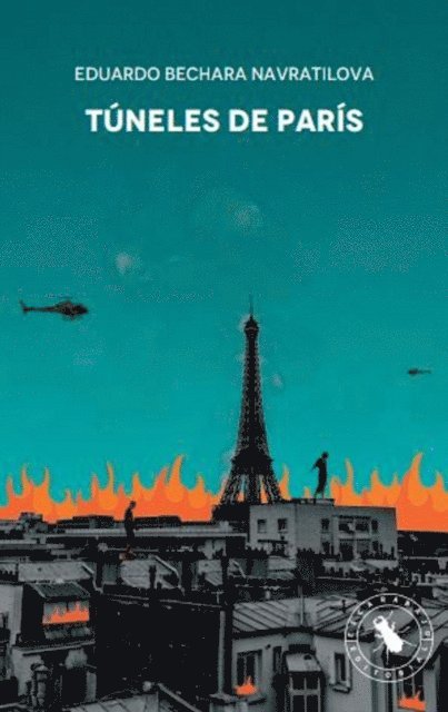 Eduardo Bechara Navratilova - Túneles de París, E-bok
