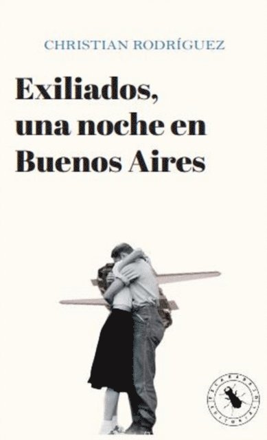 Christian Rodriguez - Exiliados, una noche en Buenos Aires, E-bok