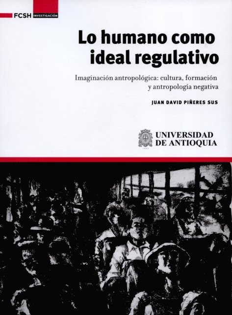 Juan David Pineres Sus - Lo humano como ideal regulativo, E-bok