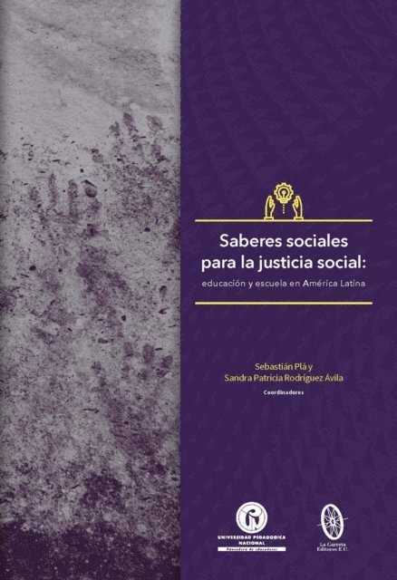 Sebastian Pla Perez, Sandra Patricia Rodriguez Avila - Saberes sociales para la justicia social, E-bok