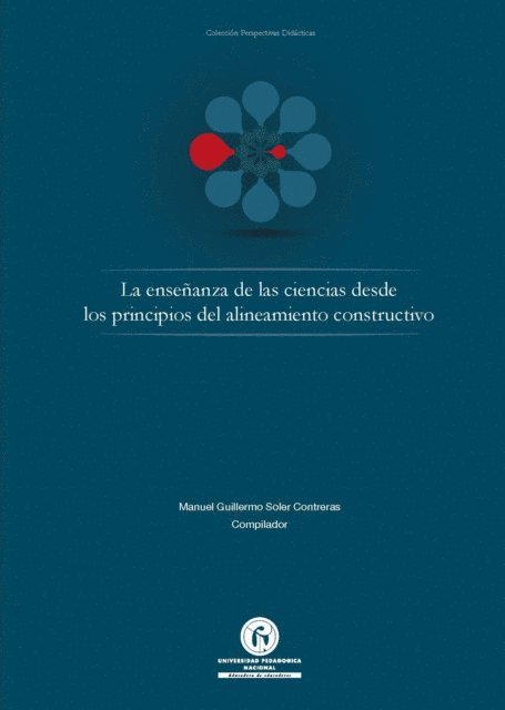 Manuel Guillermo Soler Contreras - La ensenanza de las ciencias desde los principios del alineamiento constructivo, E-bok