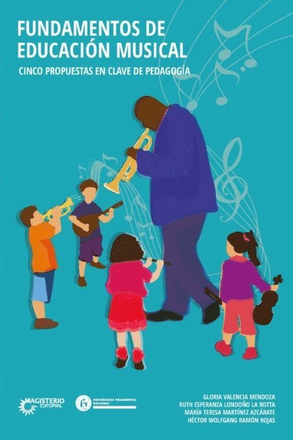 Hector Wolfgang Ramon Rojas, Maria Teresa Martinez Azcarate, Ruth Esperanza Londono La Rotta, Gloria Valencia Mendoza - Fundamentos de educación musical, E-bok