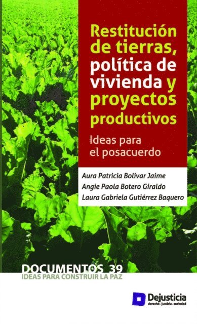 Laura Gabriela Gutierrez, Angie Paola Botero, Aura Bolivar Jaime - Restitución de tierras, política de vivienda y proyectos productivos, E-bok