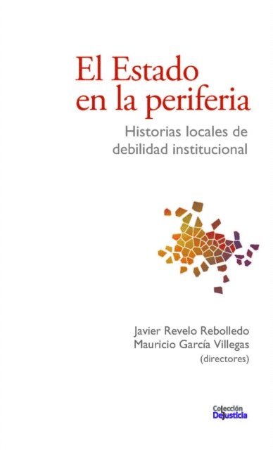 Javier Revelo, Mauricio Garcia - El Estado en la periferia, E-bok