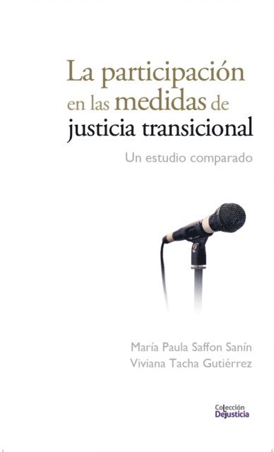 Viviana Tacha, Maria Paula Saffon - La participación en las medidas de justicia transicional, E-bok