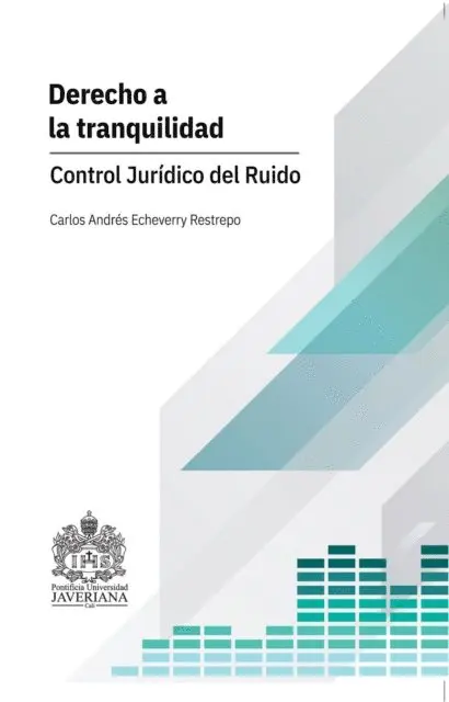 Carlos Andres Echeverry Restrepo - Derecho a la tranquilidad., E-bok. Tillgänglighet: Lägg i varukorg