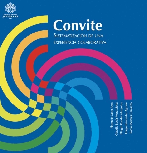 Rocio Morales Camacho, Diego Bermudez Aguirre, Elingth Rosales Marquina, Claudia Lucia Mora Motta, Florencia Mora Anto - Convite, E-bok