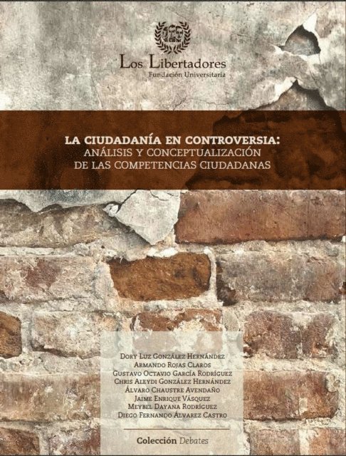 Alvaro Chaustre, Jaime Vasquez, Diego Alvarez, Dory Gonzalez, Gustavo Garcia, Chris Gonzalez, Armando Rojas - La ciudadanía en controversia:, E-bok