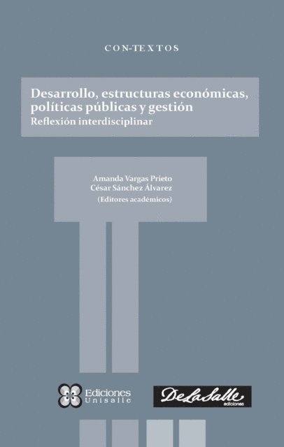 Cesar Sanchez Alvarez, Amanda Vargas Prieto - Desarrollo, estructuras economicas, politicas publicas y gestion, E-bok