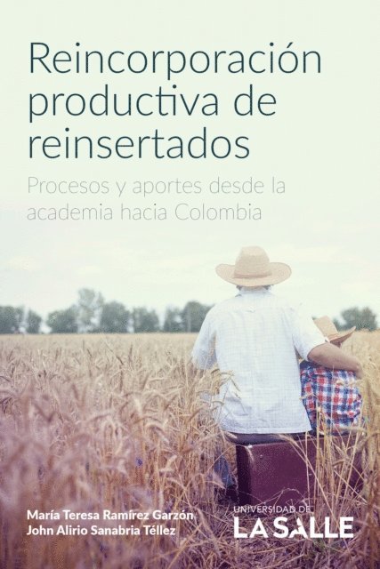 John Alirio Sanabria Tellez, Maria Teresa Ramirez Garzon - Reincorporación productiva de reinsertados, E-bok