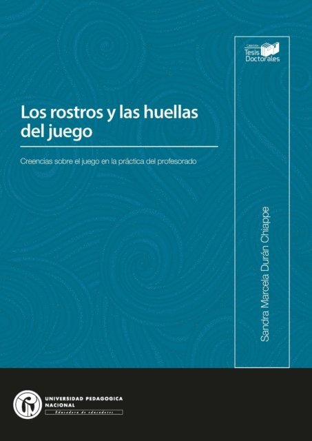 Sandra Marcela Duran Chiappe - Los rostros y las huellas del juego, E-bok