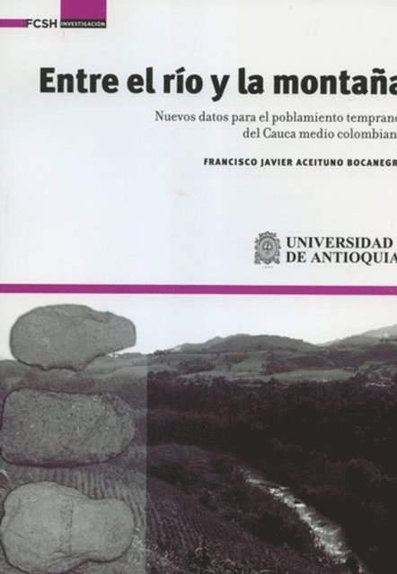 Francisco Javier Aceituno Bocanegra - Entre el río y la montaña., E-bok