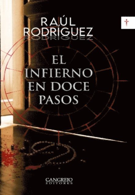 Raul Rodriguez Rodriguez - El infierno en doce pasos, E-bok