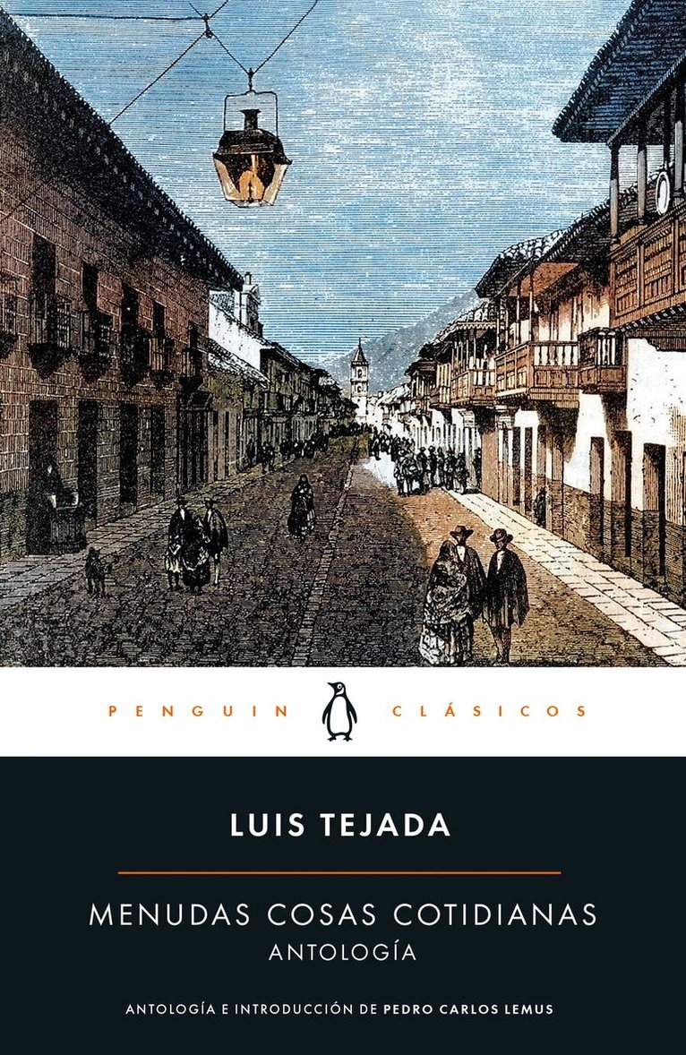 Luis Tejada Cano - Menudas cosas cotidianas: Antología Luis Tejada / Little Everyday Things: Luis Tejada Anthology, Häftad