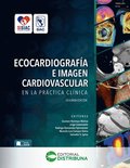 EcocardiografÃ¿a e imagen cardiovascular en la prÃ¡ctica clÃ¿nica. Segunda EdiciÃ³n