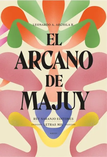 Leonardo Archila - El arcano de Majuy, E-bok. Tillgänglighet: Lägg i varukorg