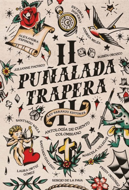 Alexandra Espinosa, Juan Jose Ferro, Laura Ortiz Gomez, Santiago Wills, Julianne Pachico, Ruben Orozco, Andrea Mejia, Pablo Concha, Catalina Navas, Santiago Gallego, Andrea Rocha, Juan Nicolas Donoso, Megan Valeska Melo, Paul Brito, Danielle Navarro, Kirvin Larios, Juliana Javierre, Esteban Duperly, Marcela Villegas, Sergio de La Pava, Lina Maria Parra Ochoa, Freddy Ordonez - Puñalada trapera II, E-bok