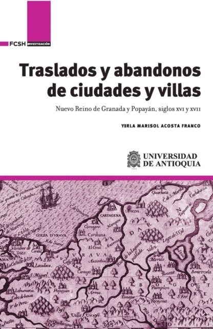 Yirla Marisol Acosta Franco - Traslados y abandonos de ciudades y villas, E-bok