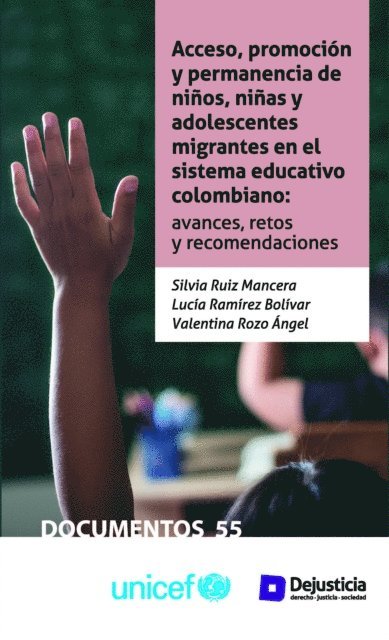 Valentina Rozo Angel, Lucia Ramirez Bolivar, Silvia Ruiz Mancera - Acceso, promoción y permanencia de niños, niñas y adolescentes migrantes en el sistema educativo colombiano, E-bok