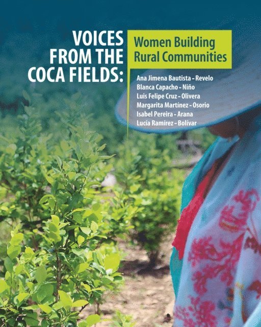 Lucia Ramirez, Isabel Pereira, Margarita Martinez, Luis Felipe Cruz, Blanca Capacho, Ana Jimena Bautista - Voices from the Coca Fields, E-bok