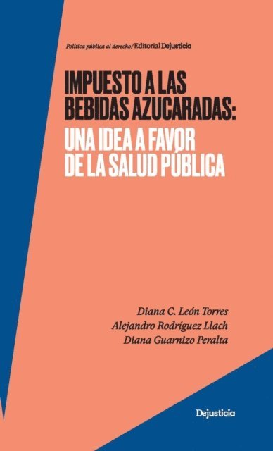 Diana Guarnizo Peralta, Alejandro Rodriguez Llach, Diana C Leon Torres - Impuesto a las bebidas azucaradas, E-bok
