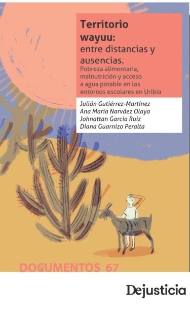 Diana Guarnizo Peralta, Johnattan Garcia Ruiz, Ana Maria Narvaez Olaya, Julian Gutierrez-Martinez - Territorio Wayúu: entre distancias y ausencias, E-bok