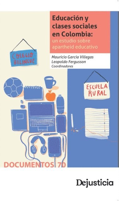 Leopoldo Fergusson, Mauricio Garcia Villegas - Educación y clases sociales en Colombia, E-bok