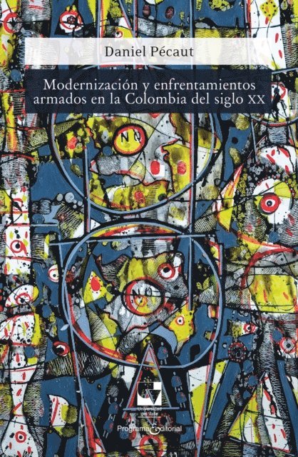 Daniel Pecaut - Modernización y enfrentamientos armados en la Colombia del siglo XX, E-bok