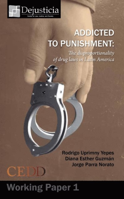 Jorge Parra, Diana Esther Guzman, Rodrigo Uprimny - Addicted to Punishment, E-bok