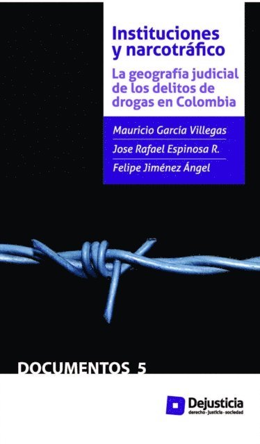 Felipe Jimenez, Jose Rafael Espinosa, Mauricio Garcia - Instituciones y Narcotráfico, E-bok