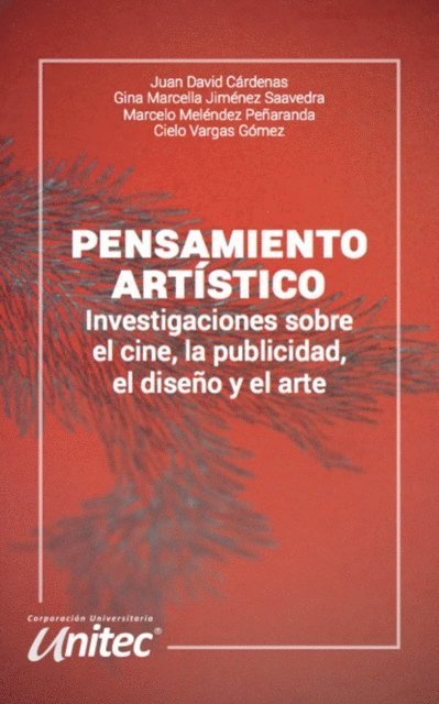 Marcelo Melendez, Cielo Vargas, Gina Marcella Jimenez Saavedra, Juan David Cardenas - Pensamiento artístico, E-bok