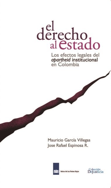 Jose Rafael Espinosa, Mauricio Garcia - El Derecho al Estado, E-bok
