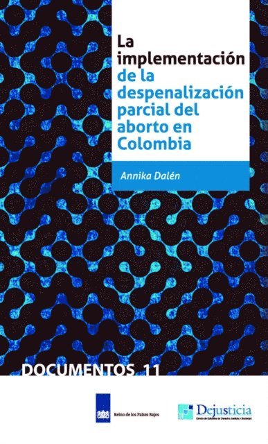 Annika Dalen - La implementación de la despenalización parcial del aborto en Colombia, E-bok