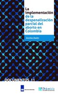 La implementación de la despenalización parcial del aborto en Colombia