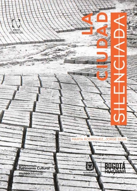 Jorge Silva, Martha Rodriguez - La ciudad Silenciada, E-bok