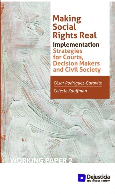 Celeste Kauffman, Cesar Rodriguez - Making Social Rights Real, E-bok