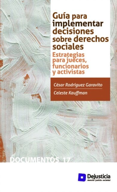 Celeste Kauffman, Cesar Rodriguez - Guía para implementar decisiones sobre derechos sociales, E-bok
